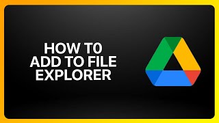 How To Add Google Drive To File Explorer 2025! Tutorial