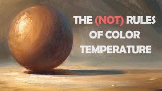 The (Not) Rules of Color Temperature