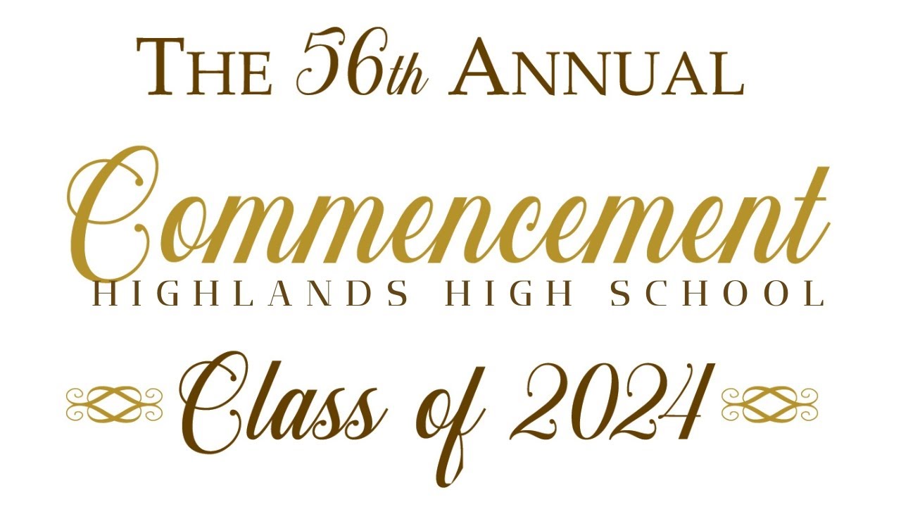 56th Annual Commencement Highlands High School Class of 2024 YouTube