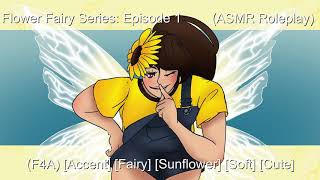 (F4A) Flower Fairy Series Episode 1-Hospitality [Accent] [Fairy] [Cute] [Sunflower] [Soft] [Cute]