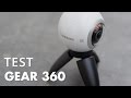 Samsung Gear 360, le test à 360°