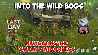 Into the Wild Bogs: Last Day on Earth Survival Challenge - Navigating the Swampy Wilderness