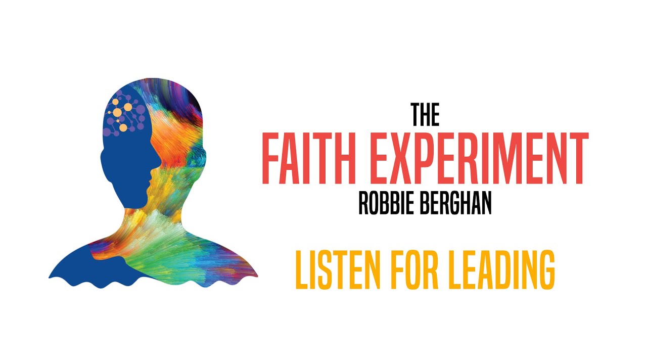 The Faith Experiment // Listen for leading // 10