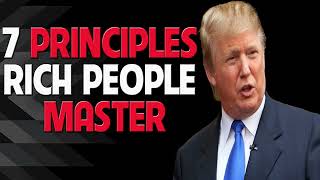 Donald Trump 7 Principles RICH People Master  One of the best Motivational Speeches Ever