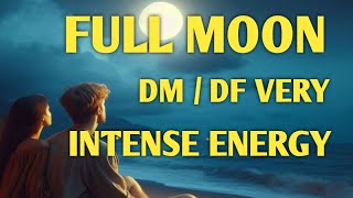 FULL MOON DM / DF VERY INTENSE ENERGY #twinflame#energy#update#divinemasculine#channeling#tarot