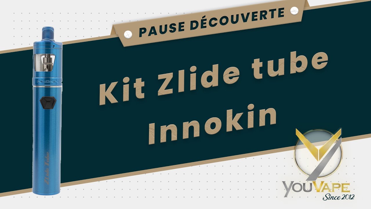 Dcouvrez le Kit Zlide Tube de Innokin en vido - YouVape Dcouvrez le Kit Zlide Tube de Innokin en vido - YouVape