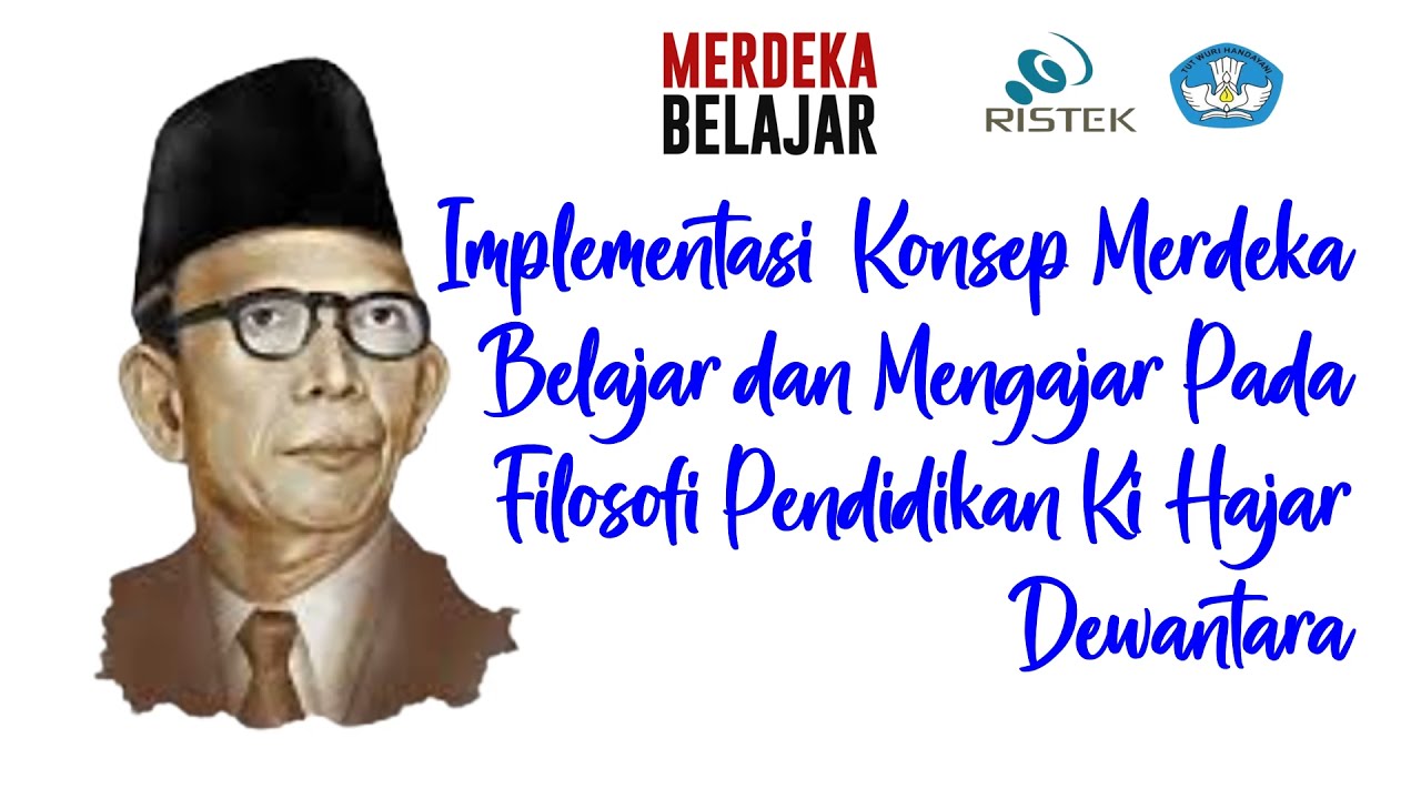 Filosofi Pendidikan Ki Hajar Dewantara Pada Konsep Merdeka Belajar Dan