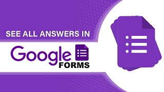 How To See All Answers In Google Forms Net Worth
