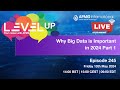 Episode 245  level up your career  why big data is important in 2024 part 1