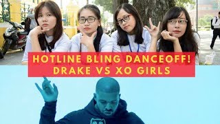 Hotline Bling Danceoff! Drake vs XO Girls
