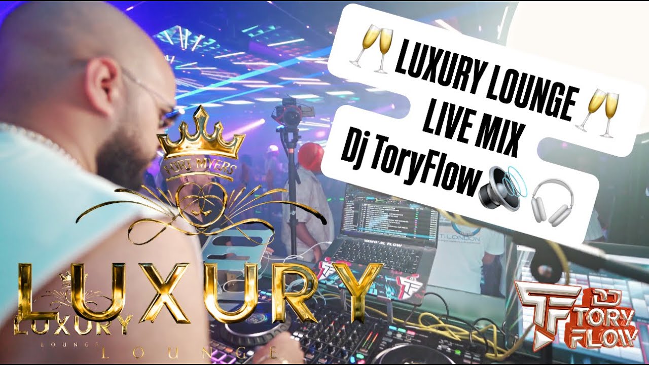 DJ TORY FLOW MIX LIVE LUXURY LOUNGE FL🥂 - DEMBOW | TRAP | MAMBO | REGGAETON | CUBATON 🔥