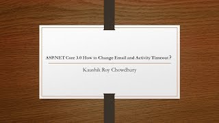 ASP.NET Core 3.0 How to Change Email and Activity Timeout ?