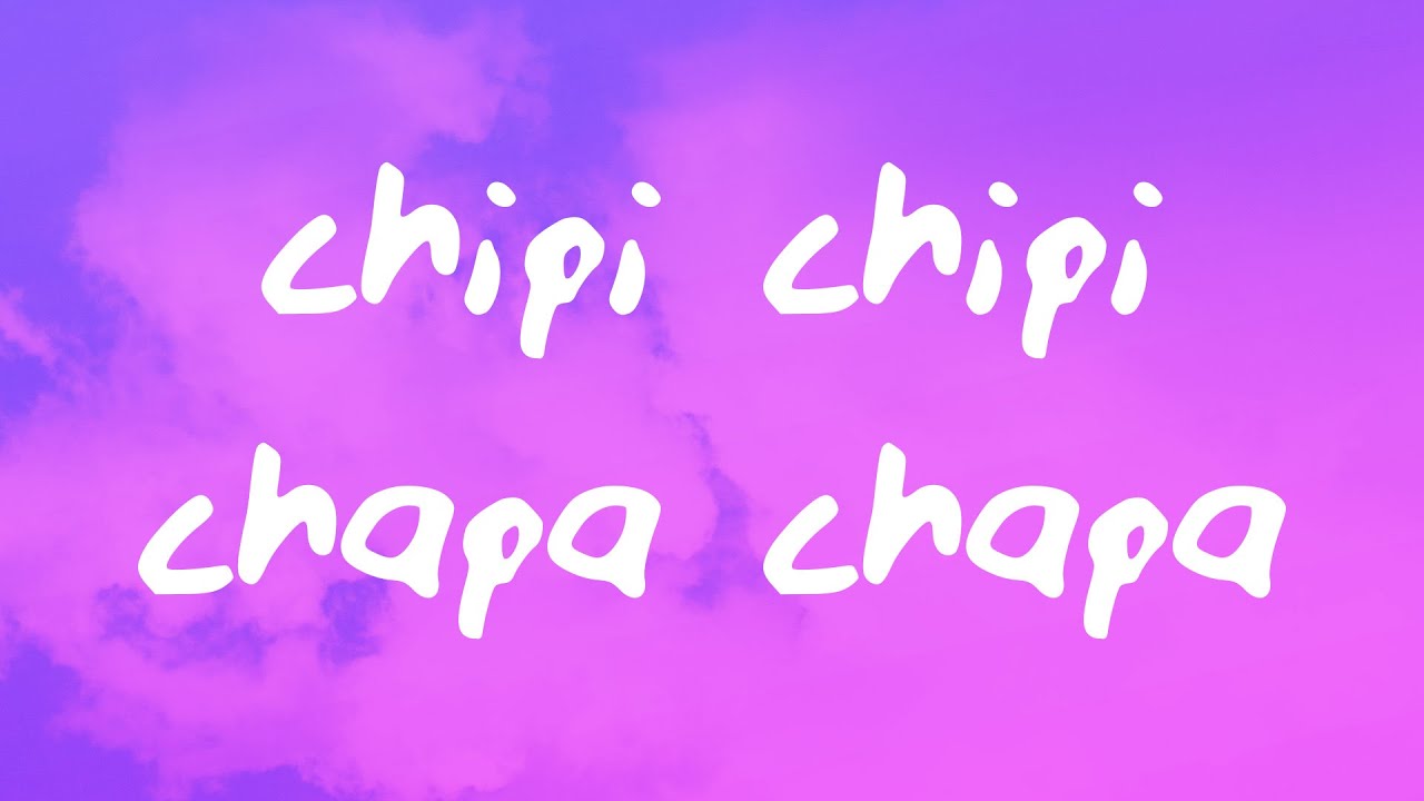 Chipi chipi chapa chapa dubi dubi daba daba