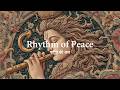 Calm Indian Instrumental Music for Meditation & Mindfulness | BGM #132 – Rhythm of Peace