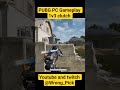 PUBG PC 1v3 clutch right after landing