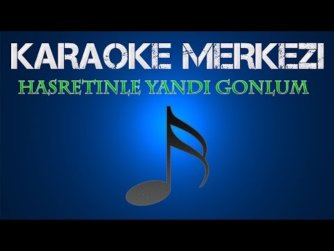 HASRETİNLE YANDI GÖNLÜM
