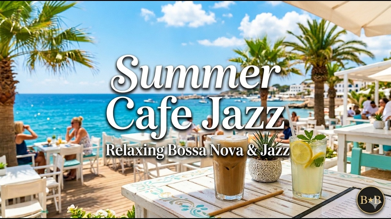 夏の爽快BGM】地中海のリゾートカフェジャズ＆ボサノバ｜聴くだけで 