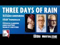 A conversation with the artists | Three Days of Rain