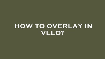 How to overlay in vllo?