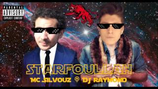 MC Silvouz & Dj Raymond - Starfoullah