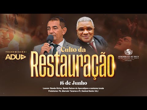 AO VIVO - CULTO DA RESTAURAÇÃO - 16/06/22