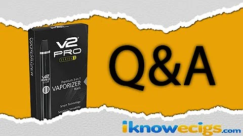 V2 Pro Series 3 Personal Vaporizer Q & A
