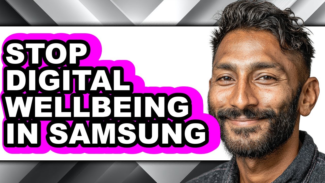 How to Stop Digital Wellbeing in Samsung - Step by Step