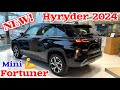 Mini fortunertoyota hyryder 2024 top model review  hyryder toyota top model  hyryder 2024