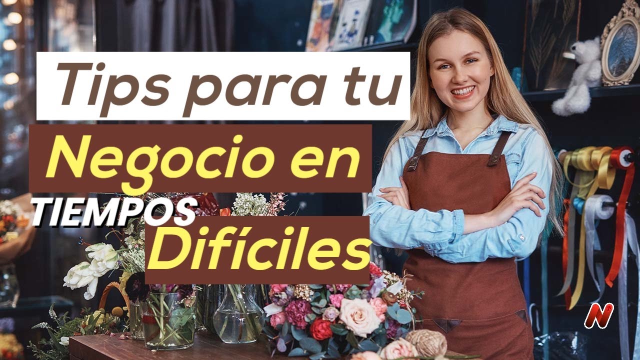10 tips para hacer crecer tu negocio en tiempos difíciles - YouTube