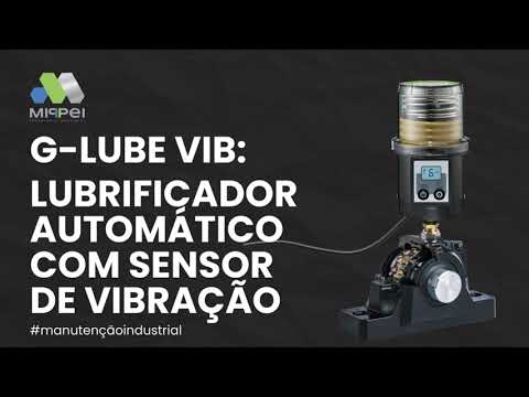 Vídeo Mippei: G-LUBE VIB: lubrificador com sensor de vibração