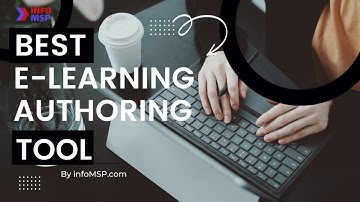 Know the 10 Best eLearning Authoring Tools.