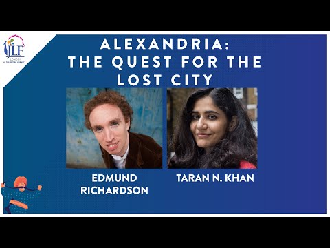 Alexandria: The Quest for the Lost City | JLF London 2021 - Edmund Richardson with Taran N. Khan
