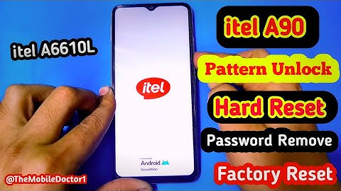 itel A90 Pattern Unlock 🔓| Password Unlock 🔓| Hard Reset | Factory Reset 