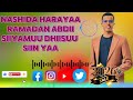 Nashida Harayaa 2026 1447 Ramadan Abdii Siiyauu Dhiisuu Siinyaama Nashida Harayaa 2026 1447 Ramadan Abdii Siiyauu Dhiisuu Siinyaama