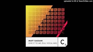 Matt Sassari - Give It To Me (Full Vocal Mix - Extended) [Cr2 Records] Resimi