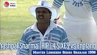 Yashpal Sharma (RIP) 4 Sixes vs England | World Masters Cup Sharjah 1996