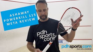 NEW Ashaway PowerKill 115 META squash racket review by pdhsports.com