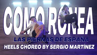 Como Ronea - "Las Piernas de España"  I Heels Choreo by @sergio_martinez9