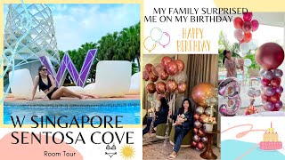 W hotel Sentosa cove Singapore | Room Tour | My family surprised me on my birthday