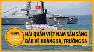 Hải quân Việt Nam bảo vệ Hoàng Sa, Trường Sa chủ quyền biển đảo tổ quốc | VTV4