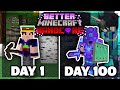 I Survived 100 Days of Hardcore BETTER MINECRAFT. Here's What Happened...