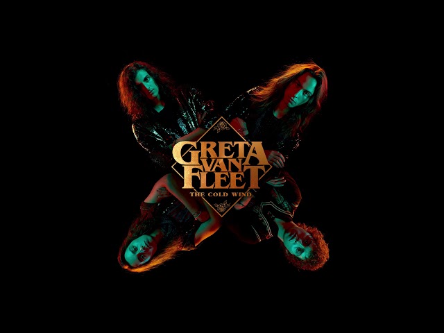 Greta Van Fleet - The Cold Wind