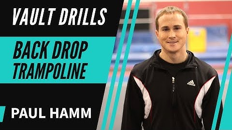 Vault Drills - Back Drop on Trampoline featuring Paul Hamm