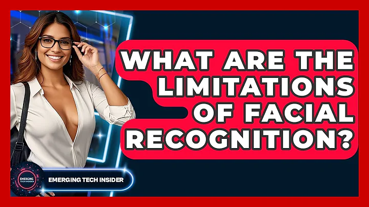 What Are The Limitations Of Facial Recognition? - Emerging Tech Insider