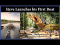 Acorn to Arabella - Journey of a Wooden Boat - Episode 116: Steve Launches His First Boat