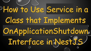 How to Use Service in a Class that Implements OnApplicationShutdown Interface in NestJS