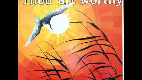 Thou art worthy   14 of the best loved Scripture S...