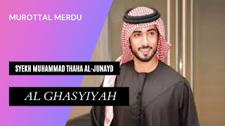 Murottal Al Quran Merdu Surah Al Ghasyiyah - Syekh Muhammad Thaha Al-Junayd