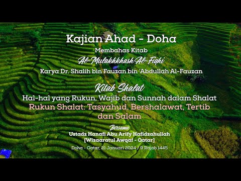 Rukun Shalat: Tasyahud, Bershalawat, Tertib dan Salam | Ustadz Hanafi Abu Arify Hafidzahullah