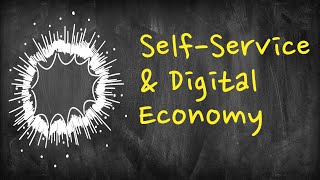 Self-Service & Digital Economy | 5 Critical Capabilities to Transform Customer Experience